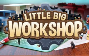 小小大工坊/Little Big Workshop（集成The Evil DLC ）