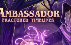 时间使者：破碎的时间线/The Ambassador: Fractured Timelines